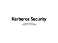 0x0a-Kerberos-Security.001.png